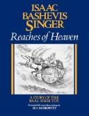 Reaches of heaven : a story of the Baal Shem Tov /