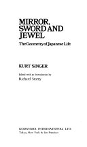 Mirror, sword and jewel : the geometry of Japanese life /