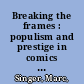 Breaking the frames : populism and prestige in comics studies /