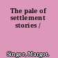 The pale of settlement stories /