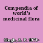 Compendia of world's medicinal flora