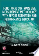 Functional software size measurement methodology with effort estimation and performance indication /
