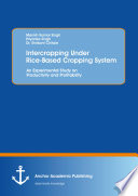 Intercropping under rice-based cropping system : an experimental study on productivity and profitability /