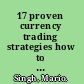 17 proven currency trading strategies how to profit in the forex market /