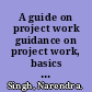 A guide on project work guidance on project work, basics of management in practice, guidance on the sample list of topics for project /