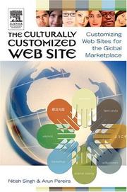 The culturally customized Web site : customizing web sites for the global marketplace /