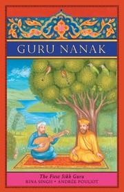 Guru Nanak : the first Sikh guru /