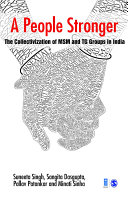 A people stronger : the collectivization of MSM and TG groups in India /