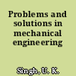 Problems and solutions in mechanical engineering