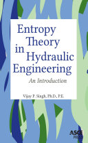 Entropy theory in hydraulic engineering : an introduction /