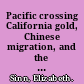 Pacific crossing California gold, Chinese migration, and the making of Hong Kong /