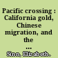 Pacific crossing : California gold, Chinese migration, and the making of Hong Kong /