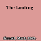 The landing
