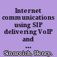 Internet communications using SIP delivering VoIP and multimedia services with Session Initiation Protocol, second edition /