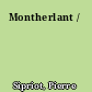 Montherlant /