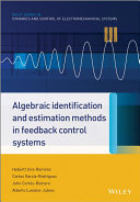 Algebraic identification and estimation methods in feedback control systems /