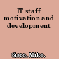 IT staff motivation and development