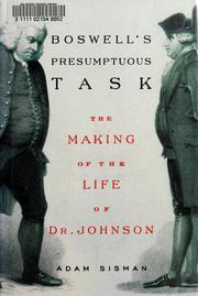 Boswell's presumptuous task : the making of the life of Dr. Johnson /