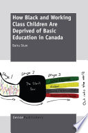 How Black and working class children are deprived of basic education in Canada /