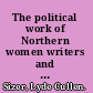 The political work of Northern women writers and the Civil War, 1850-1872