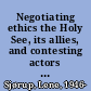 Negotiating ethics the Holy See, its allies, and contesting actors in Beijing, 1995 /