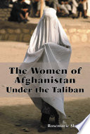 The women of Afghanistan under the Taliban /