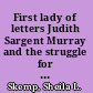 First lady of letters Judith Sargent Murray and the struggle for female independence /