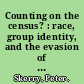 Counting on the census? : race, group identity, and the evasion of politics /