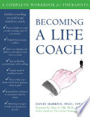 Becoming a life coach a complete workbook for therapists /