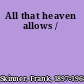 All that heaven allows /