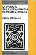 La parodia en la nueva novela hispanoamericana (1960-1985) /