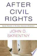 After civil rights : racial realism in the new American workplace /