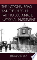 The National Road and the difficult path to sustainable national investment