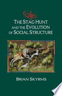 The stag hunt and the evolution of social structure