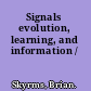 Signals evolution, learning, and information /