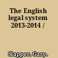 The English legal system 2013-2014 /