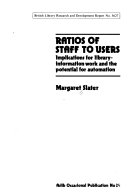 Ratios of staff to users : implications for library-information work and the potential for automation /