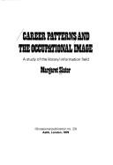 Career patterns and the occupational image : a study of the library/information field /