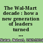 The Wal-Mart decade : how a new generation of leaders turned Sam Walton's legacy into the world's #1 company /