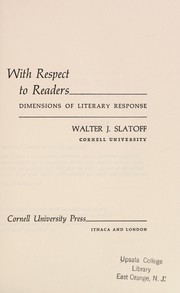 With respect to readers ; dimensions of literary response /