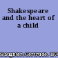 Shakespeare and the heart of a child