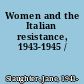 Women and the Italian resistance, 1943-1945 /