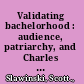 Validating bachelorhood : audience, patriarchy, and Charles Brockden Brown's editorship of the Monthly Magazine and American Review /
