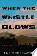 When the whistle blows /