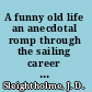 A funny old life an anecdotal romp through the sailing career of Des Sleightholme /