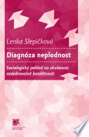 Diagnóza neplodnost : Sociologický pohled na zkusenost nedobrovolné bezdětnosti /