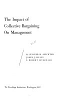 The impact of collective bargaining on management /