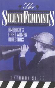 The silent feminists : America's first women directors /