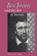 Ben Jonson and the art of secrecy /