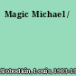 Magic Michael /